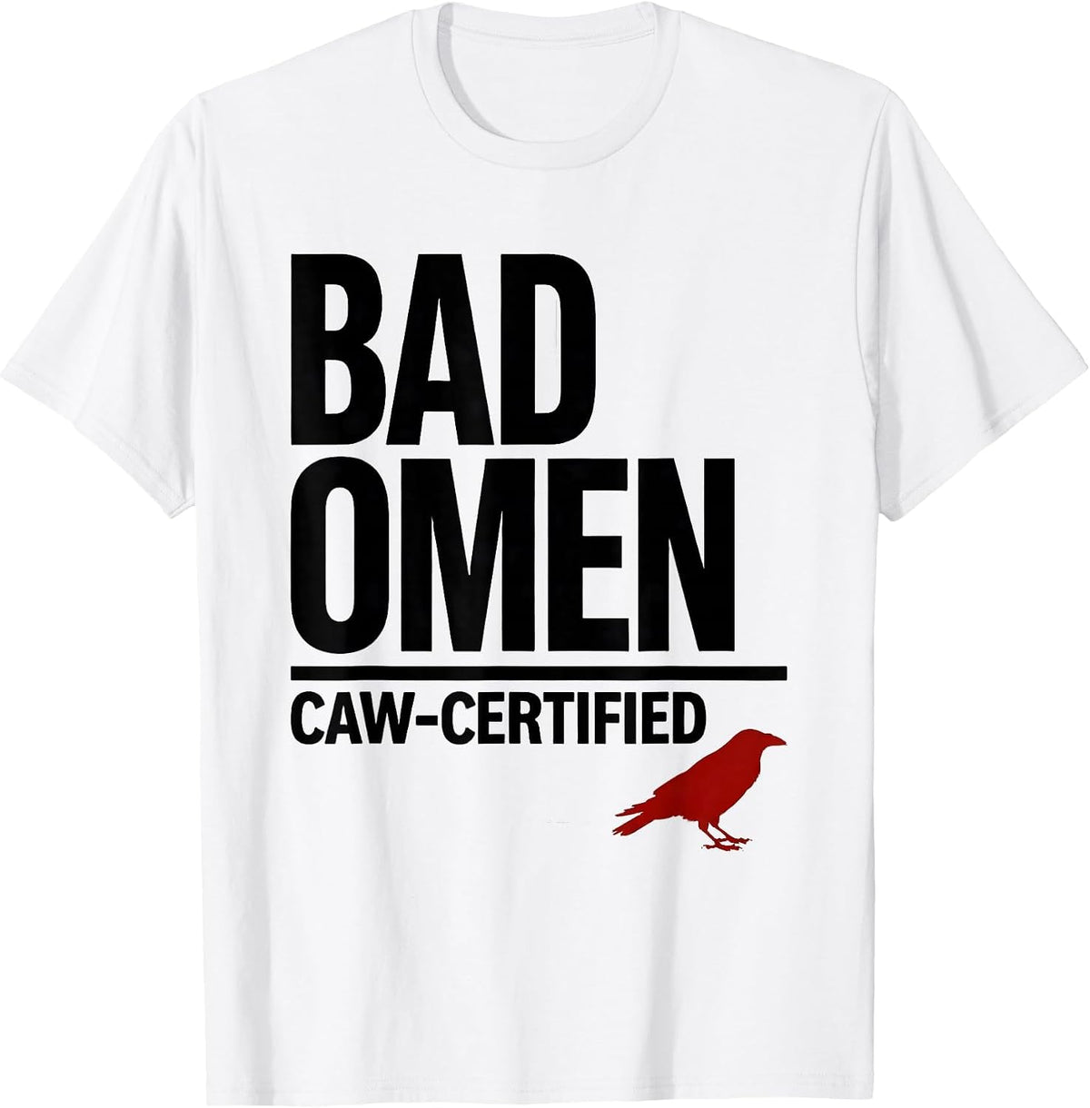 Men's Bad Omen Caw-Certified Minimalist Gothic Raven Bird Humor T-Shirt - White