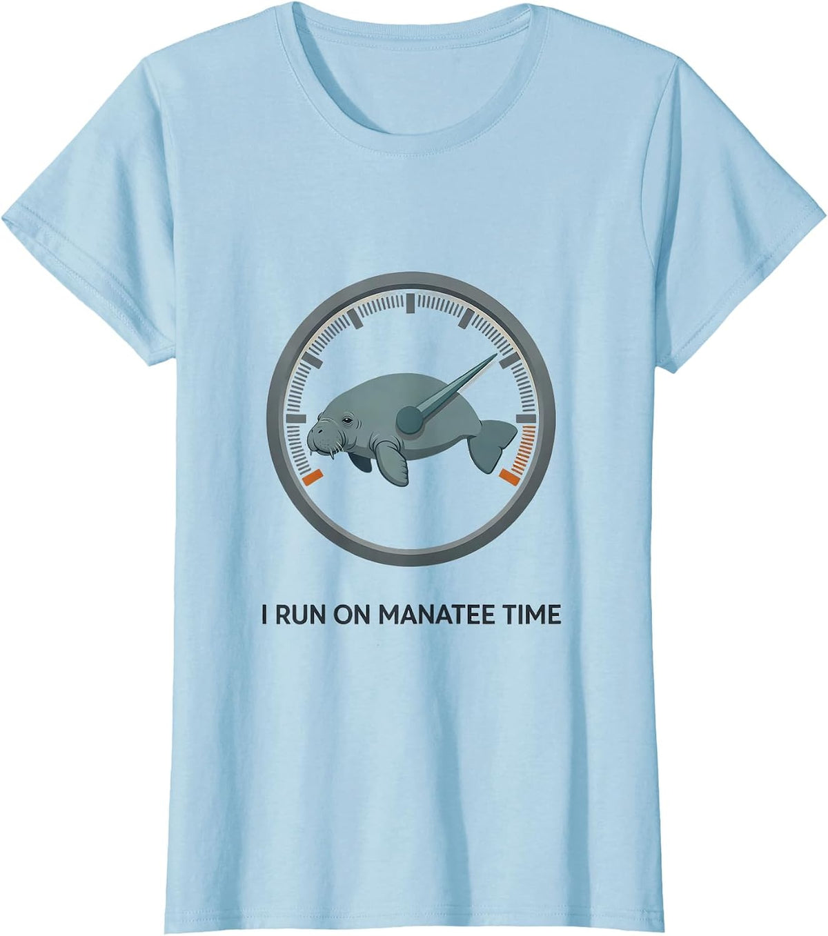 Women's I Run On Manatee Time Funny Manatee Lover Sea Animal Humor T-Shirt - Baby Blue