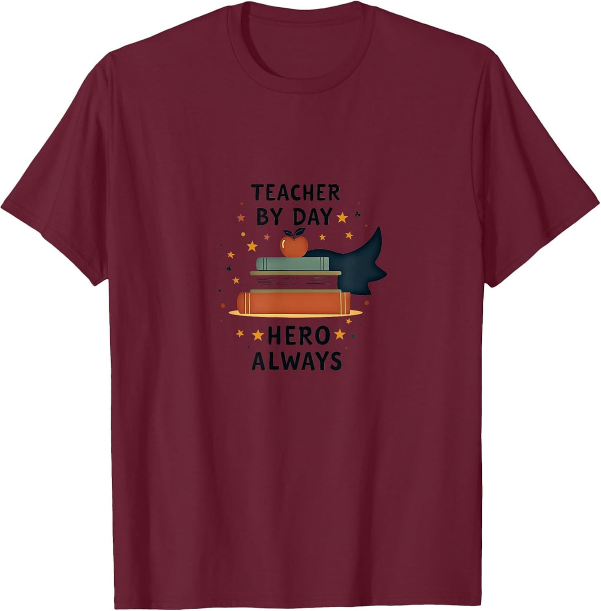 Teacher by Day Hero Always Elementary Design T-Shirt - Burgundy