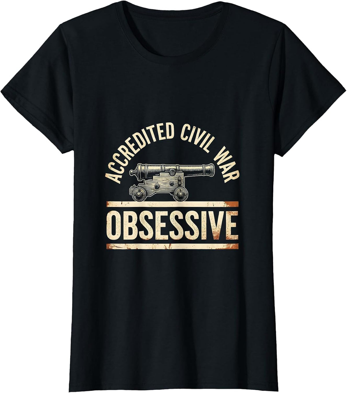 Accredited Civil War Obsessive Vintage Funny History Buff T-Shirt - Black