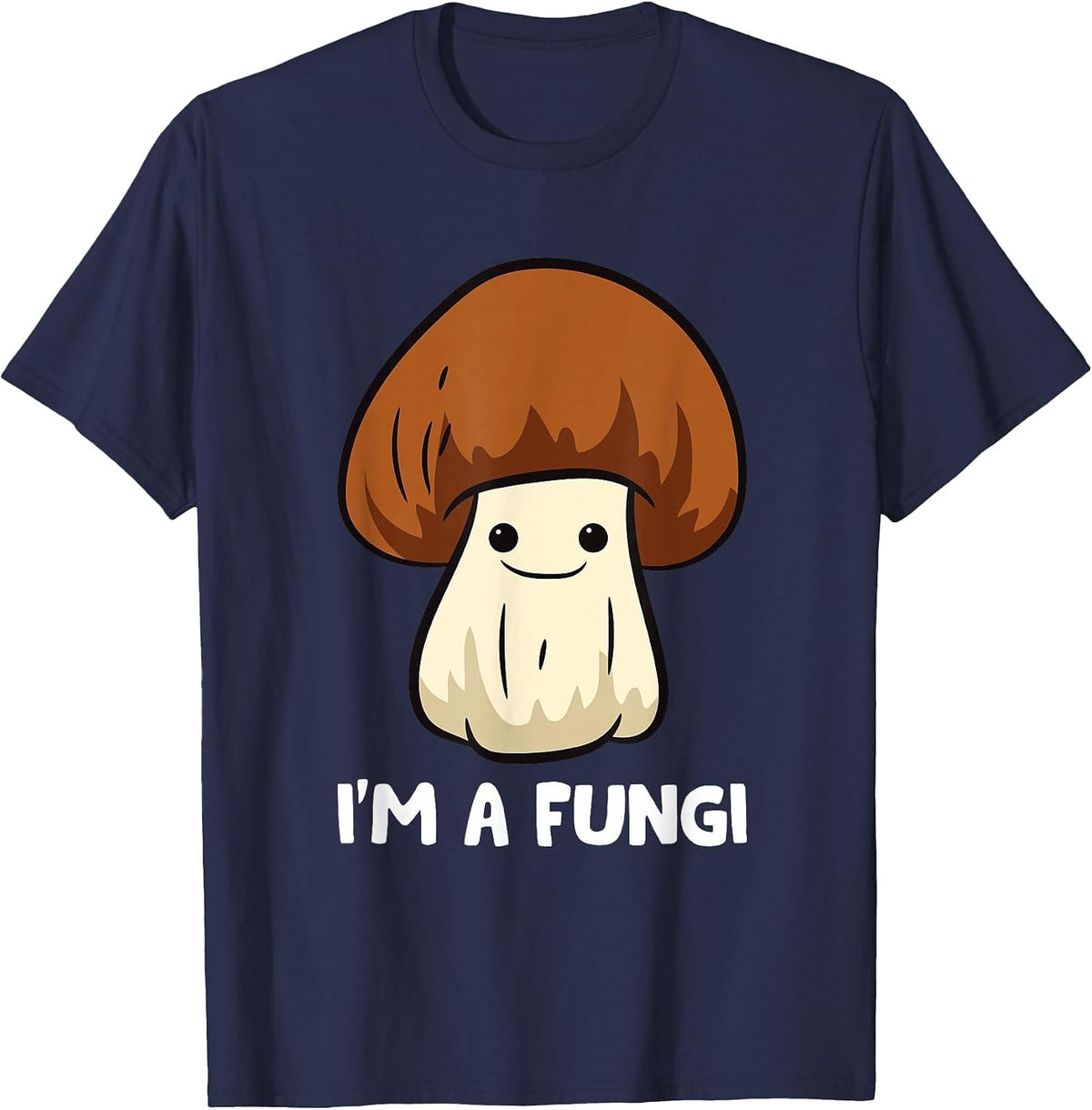 Fungi Mushroom Mycology Mushrooms I'm A Fun Guy Fungi T-Shirt - Navy Blue
