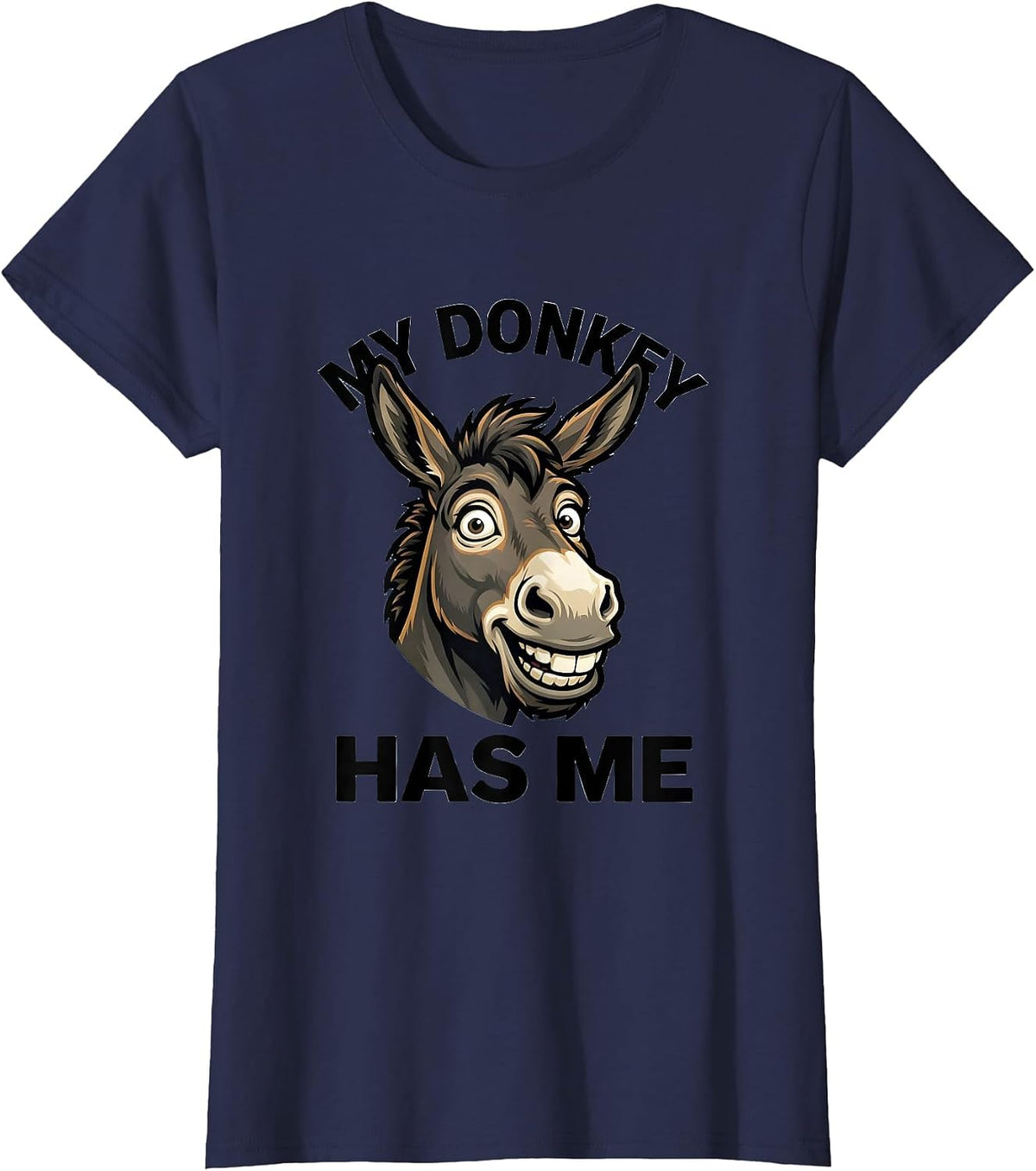 Women's My Donkey Has Me Funny Donkey Lover Animal Humor T-Shirt - Navy Blue