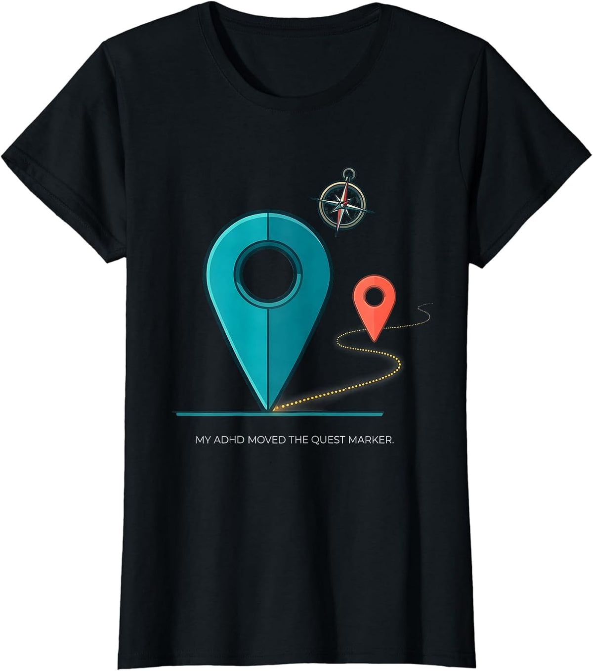My ADHD Moved The Quest Marker Funny ADHD Meme T-Shirt - Black