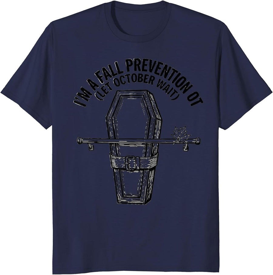 I’m a Fall Prevention OT Funny Occupational Therapist T-Shirt - Navy Blue