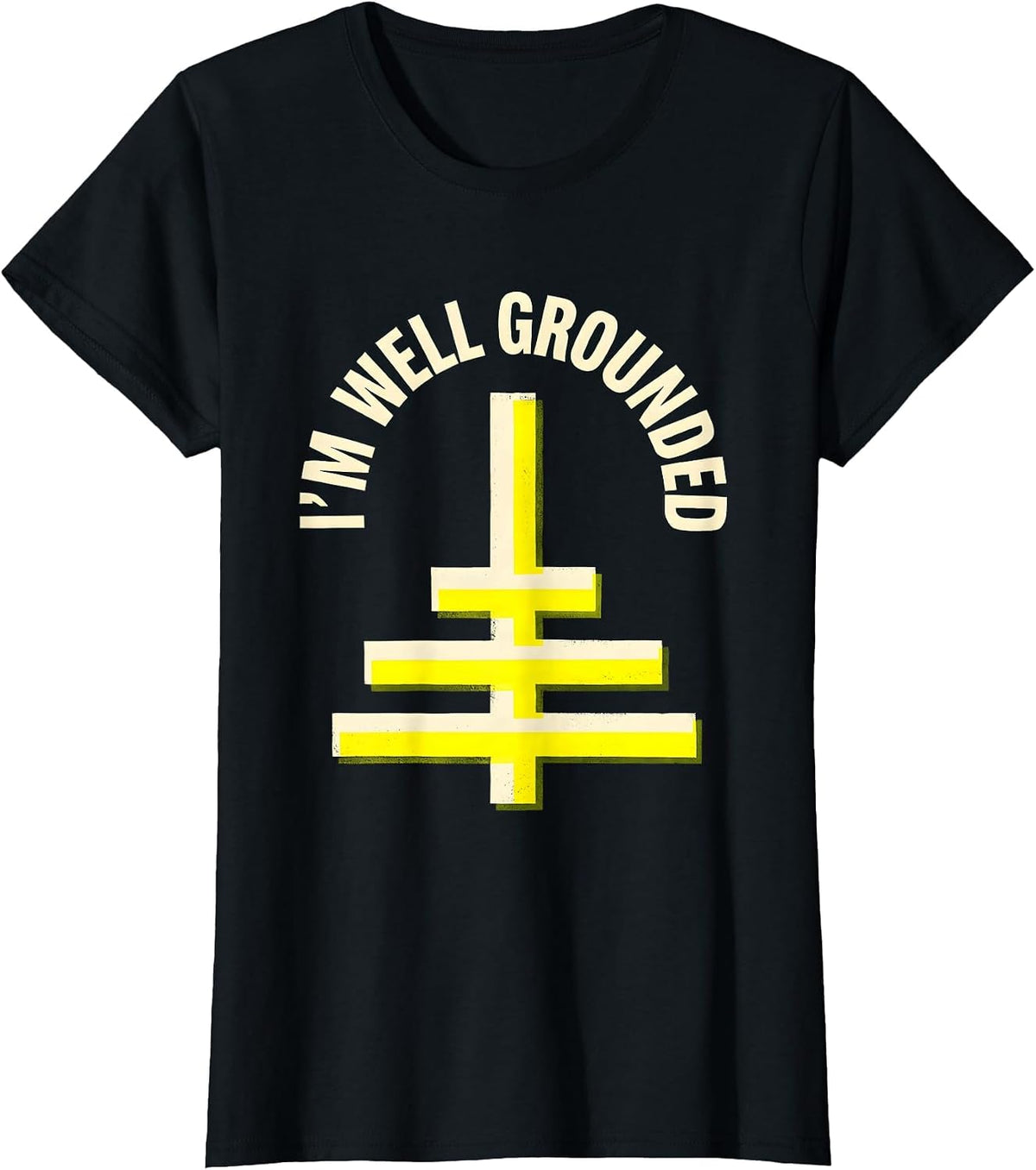 Women's I'm Well Grounded Funny Electrician Trade Pride Humor T-Shirt - Black