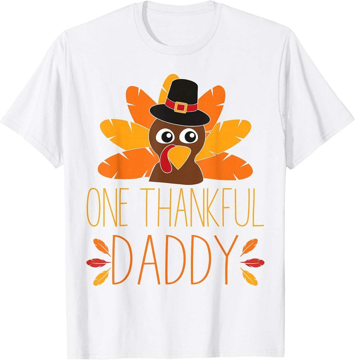 Mens One Thankful Daddy Turkey Thanksgiving Fall Shirt Father Dad T-Shirt - White