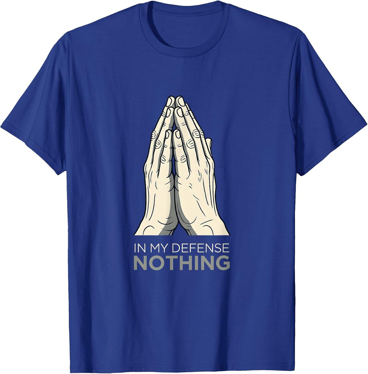 In My Defense Nothing Funny Men's Humor Design T-Shirt - Royal Blue