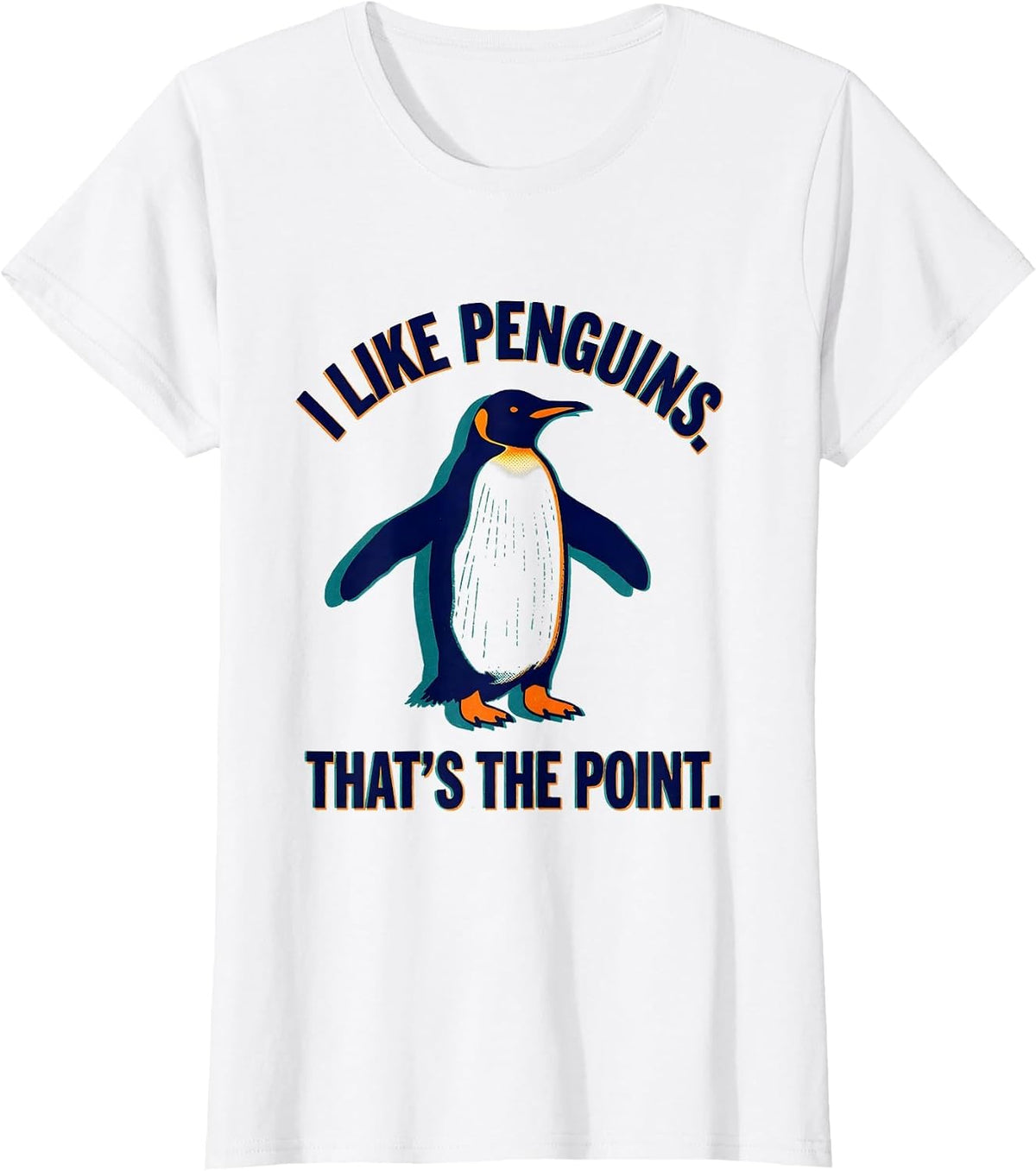 Women's I Like Penguins That's The Point Quirky Penguin Lover Humor T-Shirt - White