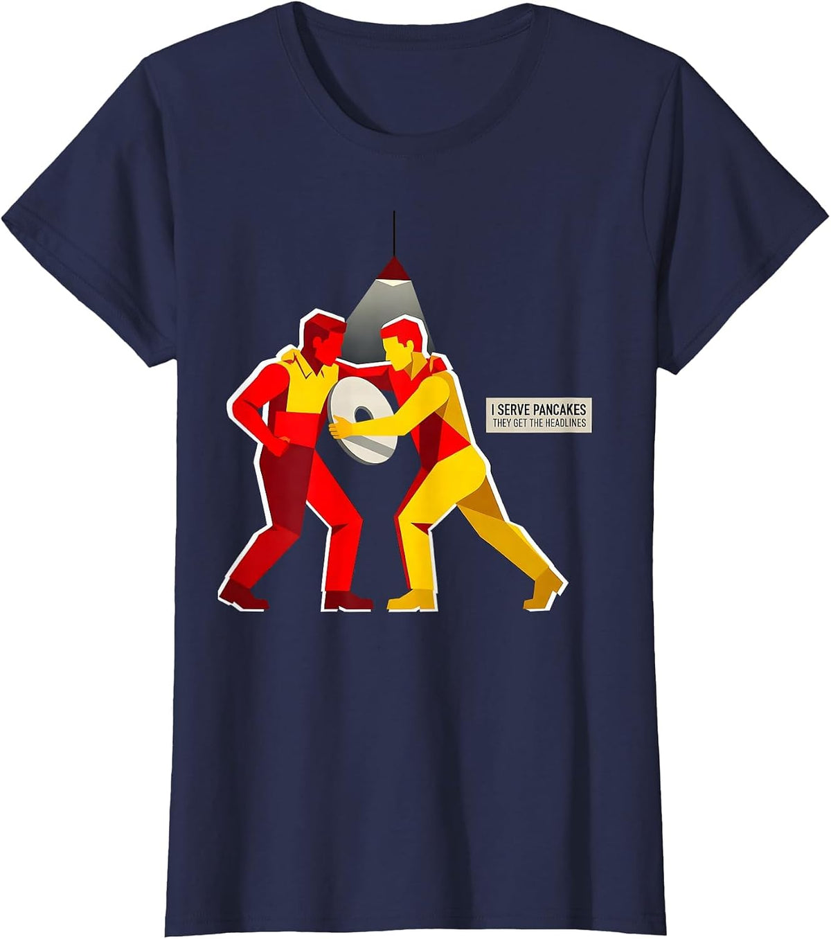 Women's I Serve Pancakes, They Get The Headlines Football Lineman T-Shirt - Navy Blue