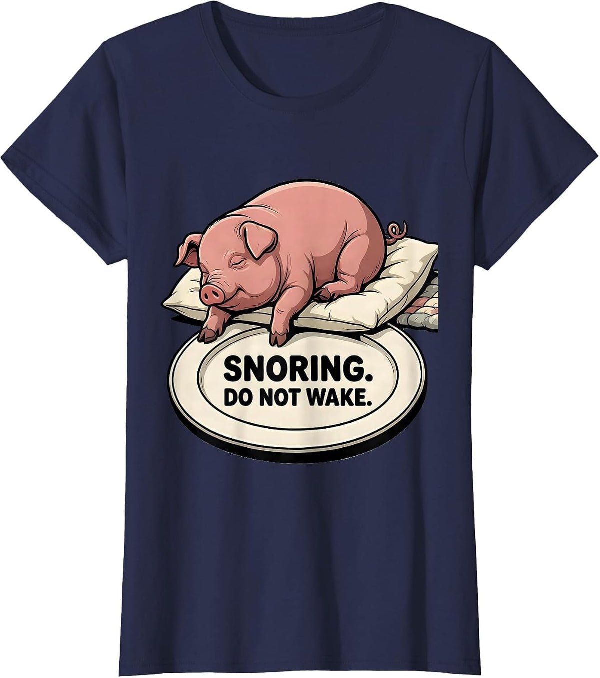 Women's Snoring. Do Not Wake. Cartoon Pig Official Sleepshirt Animal T-Shirt - Navy Blue