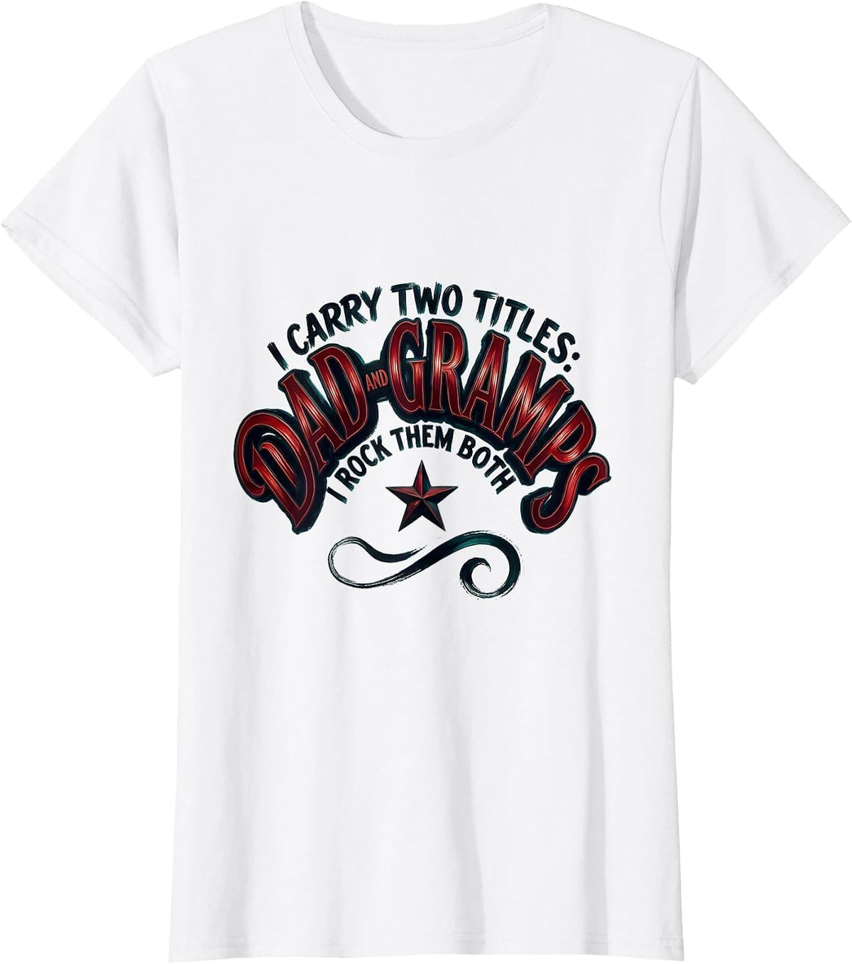 Women's I Carry Two Titles: Dad And Gramps, I Rock Them Both Funny T-Shirt - White