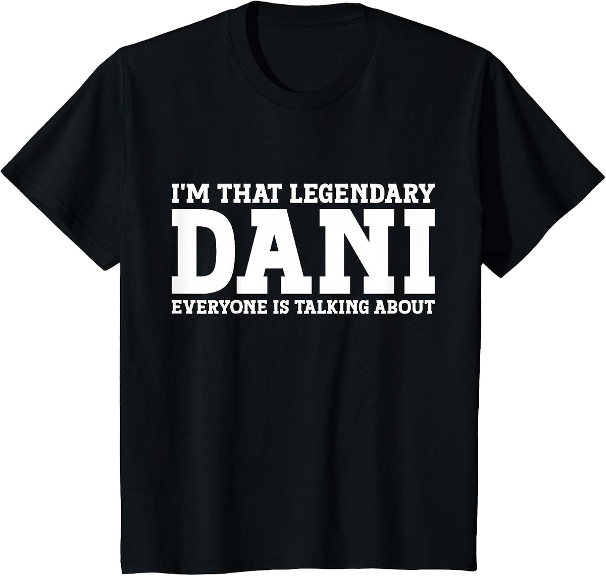 Dani Personal Name Women Girl Funny Dani T-Shirt - Black