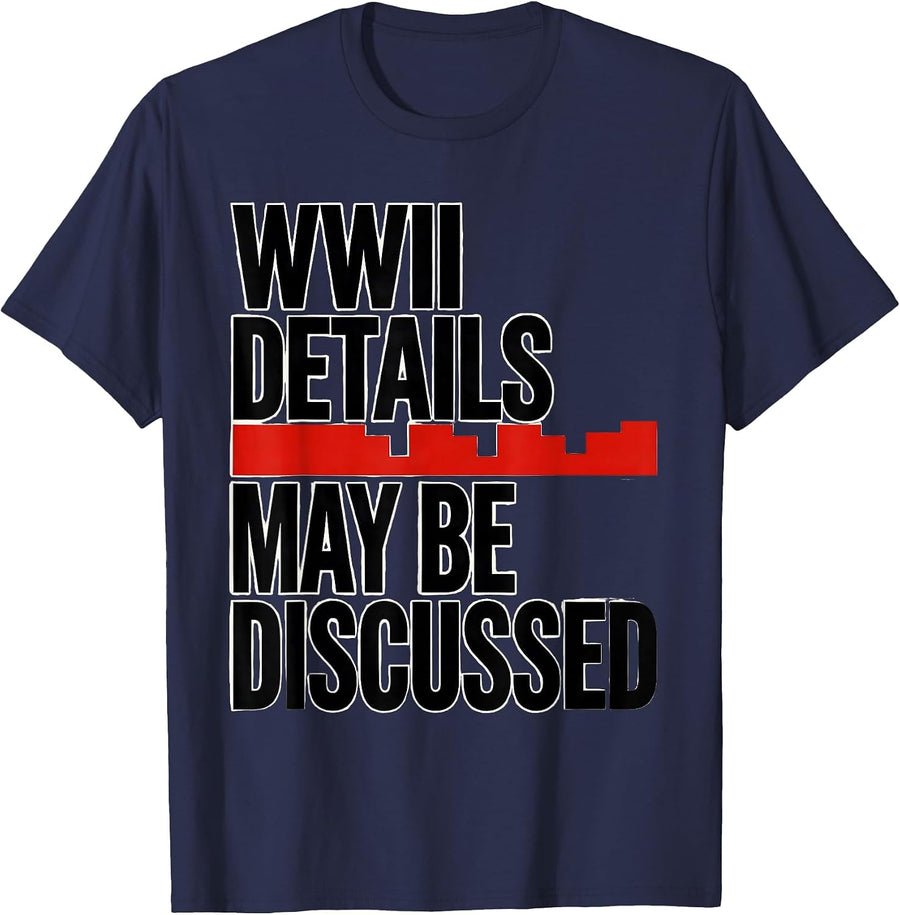 WWII Details May Be Discussed Minimalist WW2 History Buff T-Shirt - Navy Blue