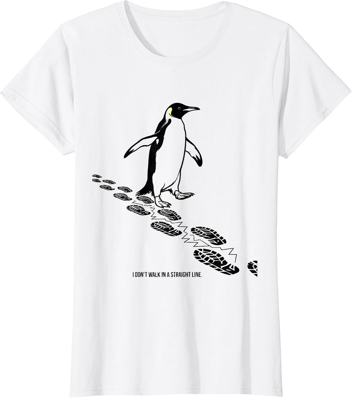 Women's I Don't Walk In A Straight Line Funny Penguin Lover Animal T-Shirt - White