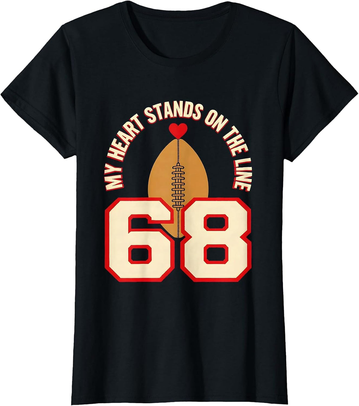 My Heart Stands On The Line 68 Football Lineman Mom Jersey T-Shirt - Black