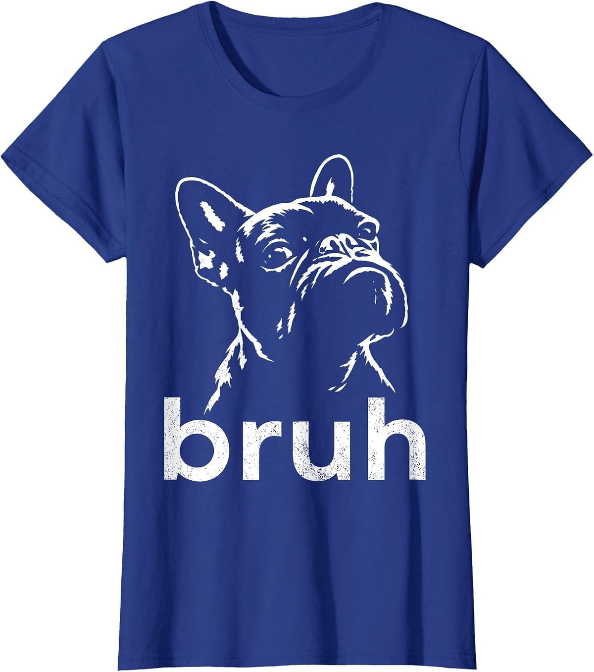 Bruh Funny French Bulldog Meme Dog Lover Art T-Shirt - Royal Blue