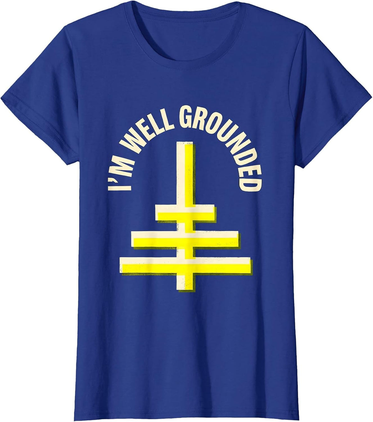 Women's I'm Well Grounded Funny Electrician Trade Pride Humor T-Shirt - Royal Blue
