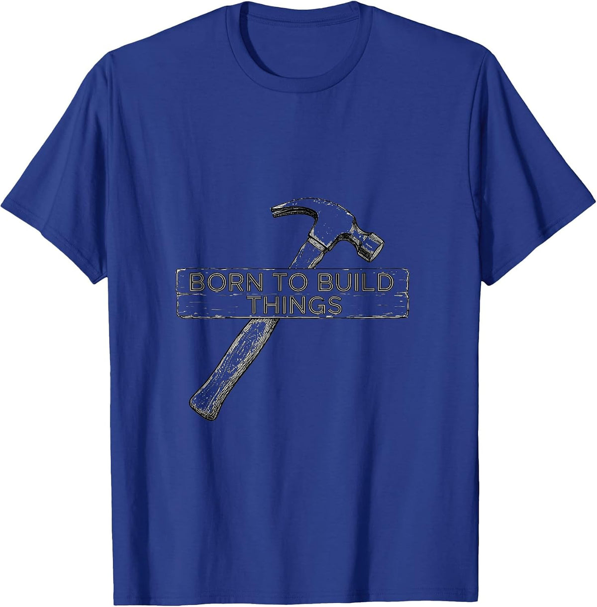 Men's Born to Build Things Blue Collar Worker Design T-Shirt - Royal Blue