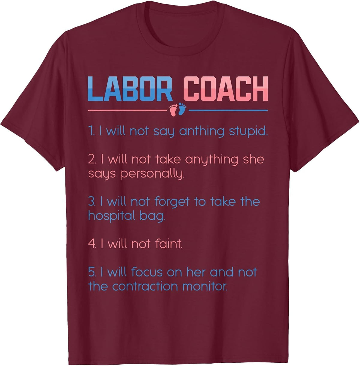 Labor Coach Expecting Future Dad New Father Delivery Nurse T-Shirt - Burgundy