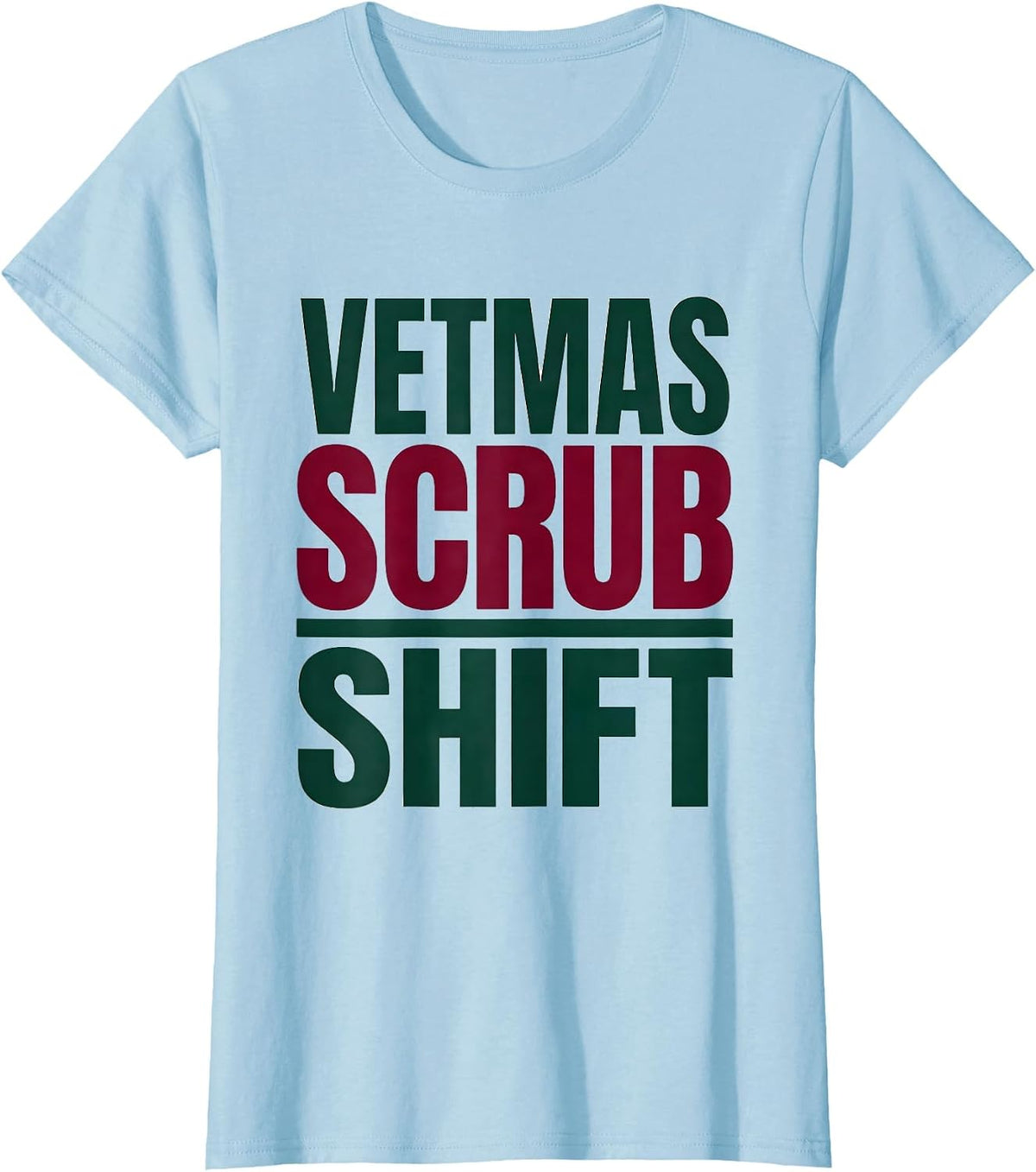 Vetmas Scrub Shift Funny Vet Tech Christmas Veterinary Staff T-Shirt - Baby Blue