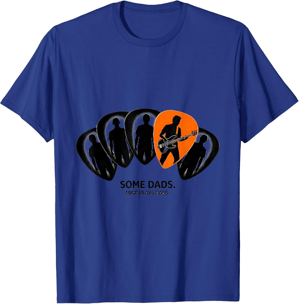 Some Dads Mine Plays Bass Funny Bass Guitar Dad Fathers Day T-Shirt - Royal Blue