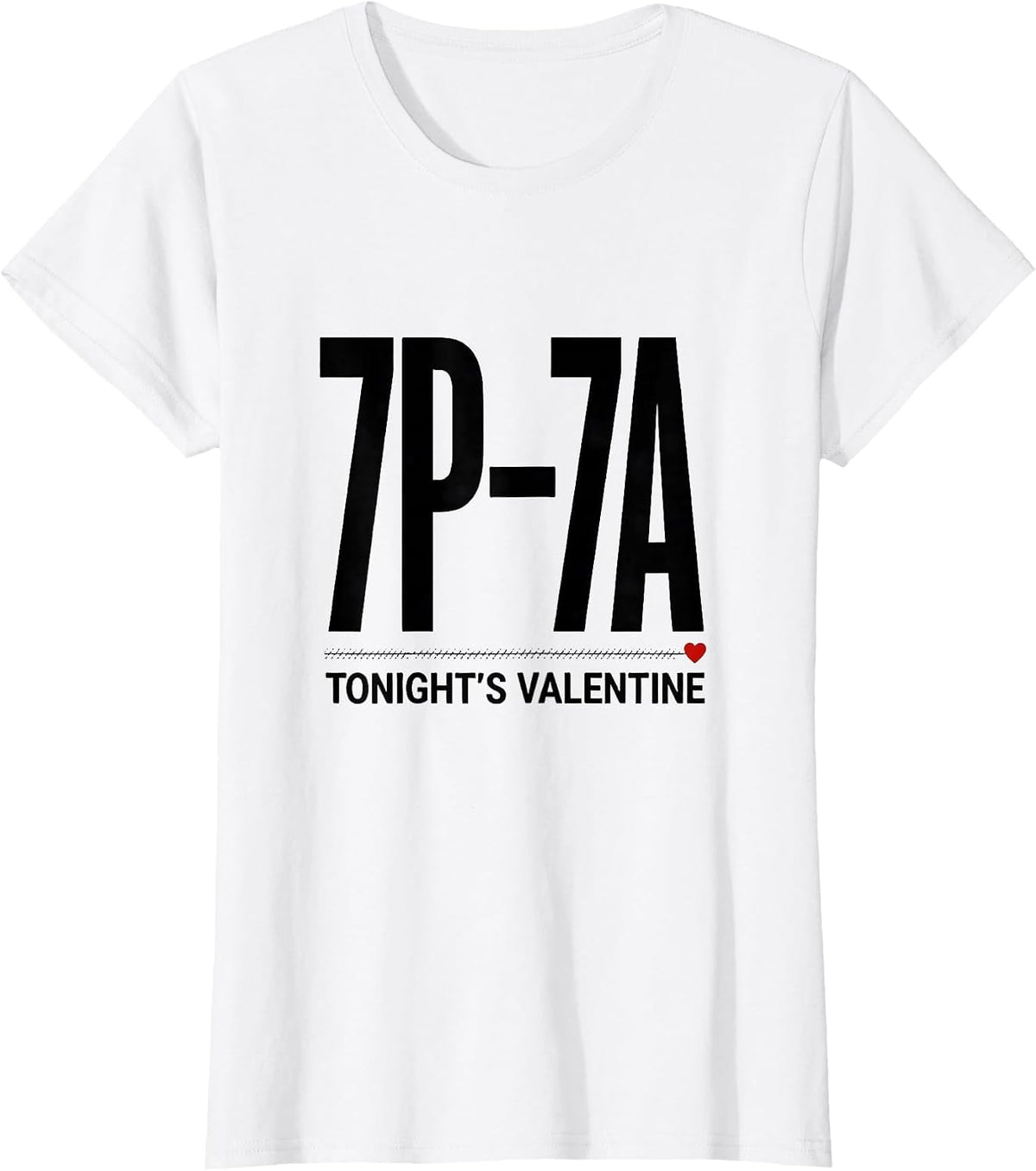 Women's Tonight's Valentine: 7P–7A Funny Nurse Valentines Day Shift T-Shirt - White