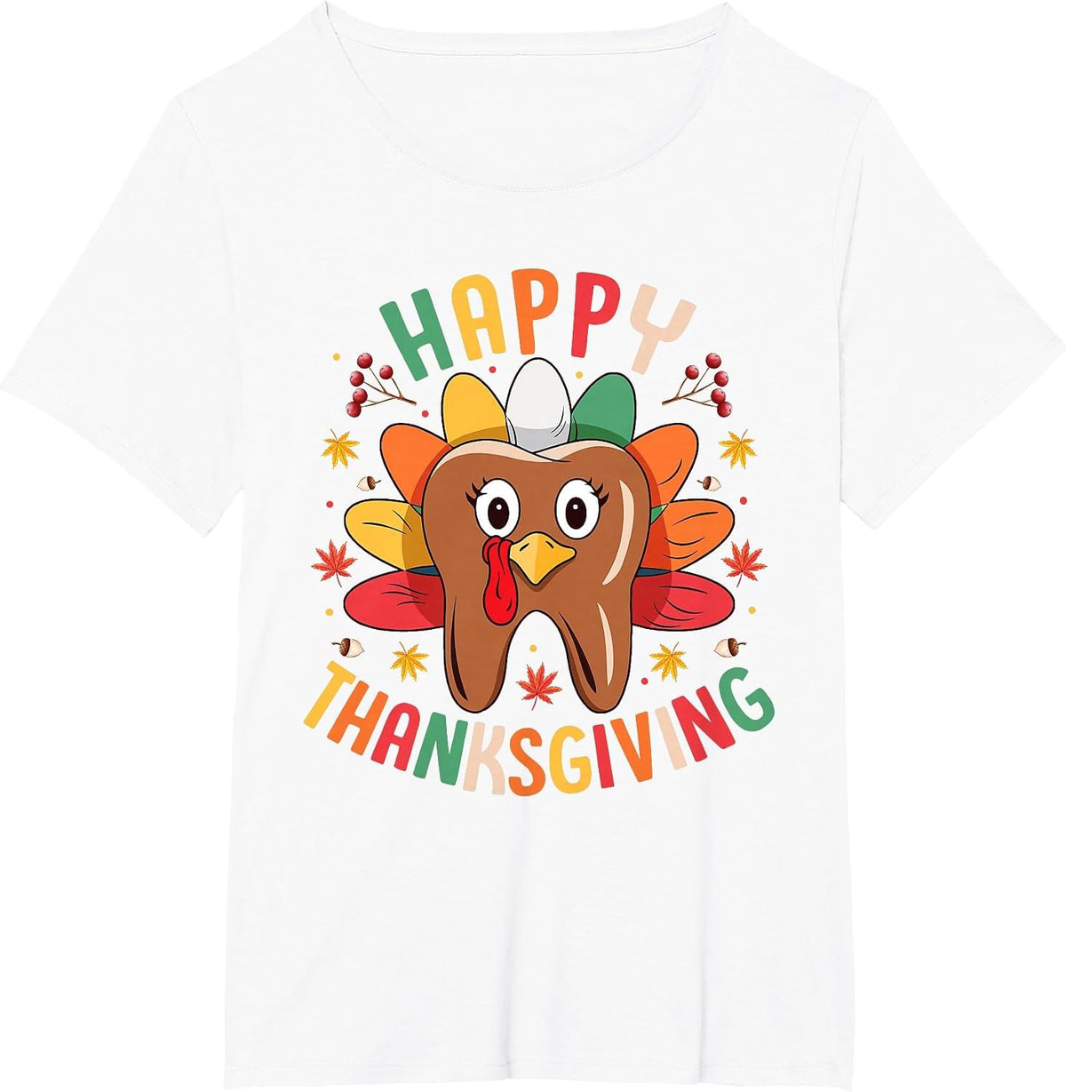 Happy Thanksgiving Tooth Turkey Dentist Dental for Men Women T-Shirt - White
