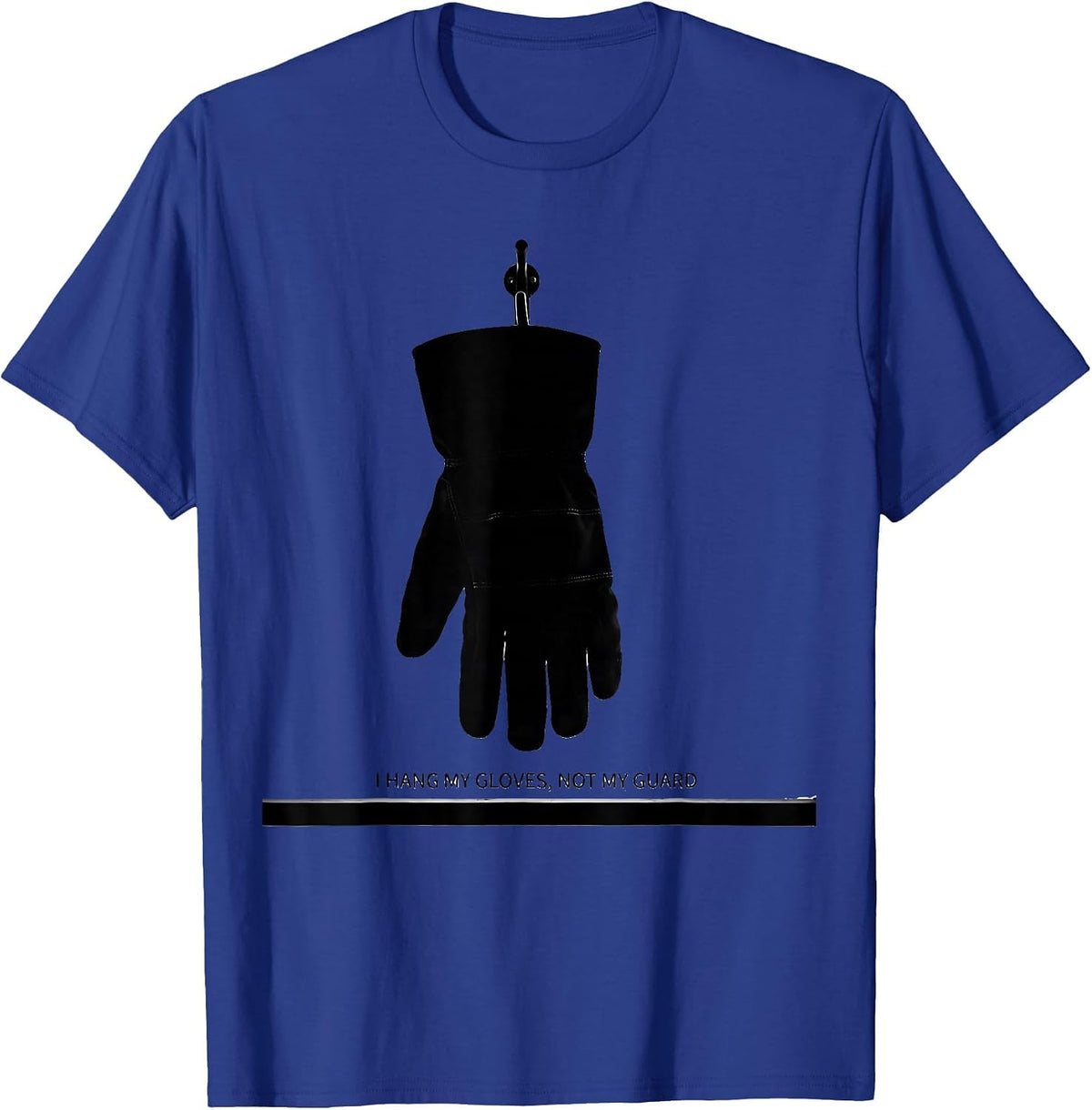 Men's I Hang My Gloves Not My Guard Funny Electrician Lineman Gift T-Shirt - Royal Blue