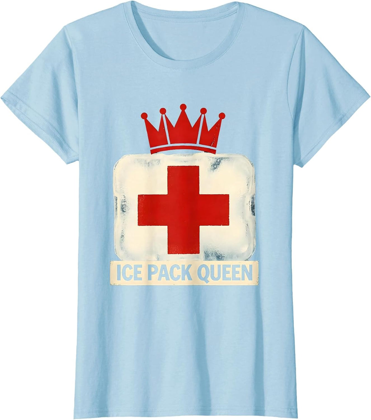 Women's Ice Pack Queen School Nurse Design T-Shirt - Baby Blue