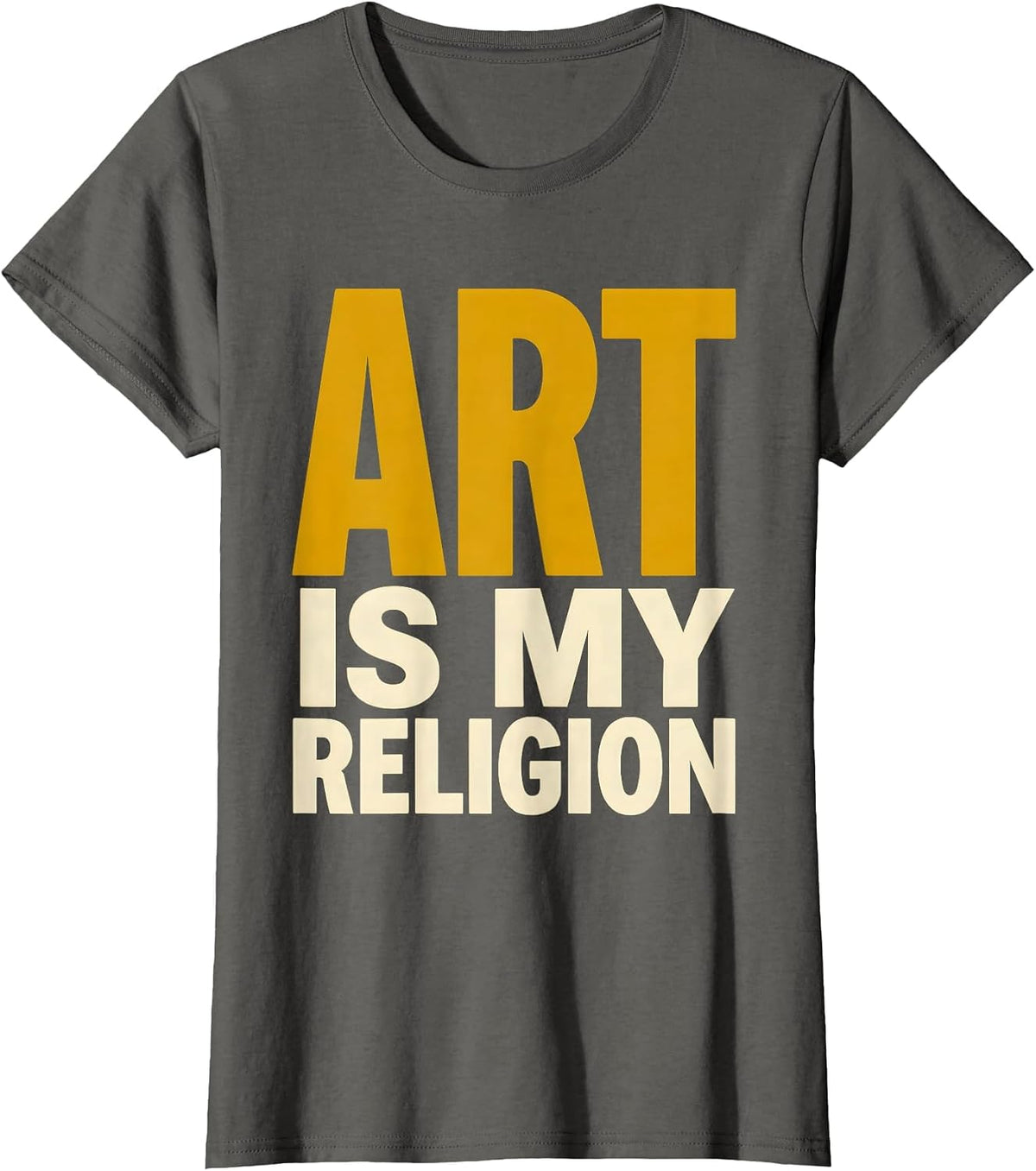 Women's Art Is My Religion Renaissance Inspired Design T-Shirt - Asphalt Grey