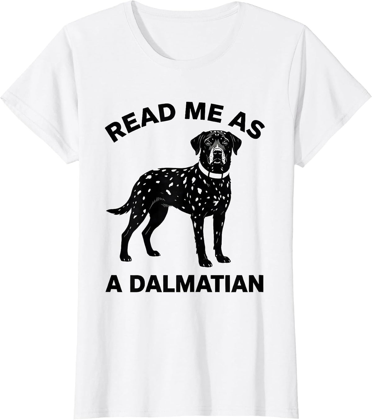 Women's Read Me As A Dalmatian Funny Lazy Halloween Costume Dog T-Shirt - White