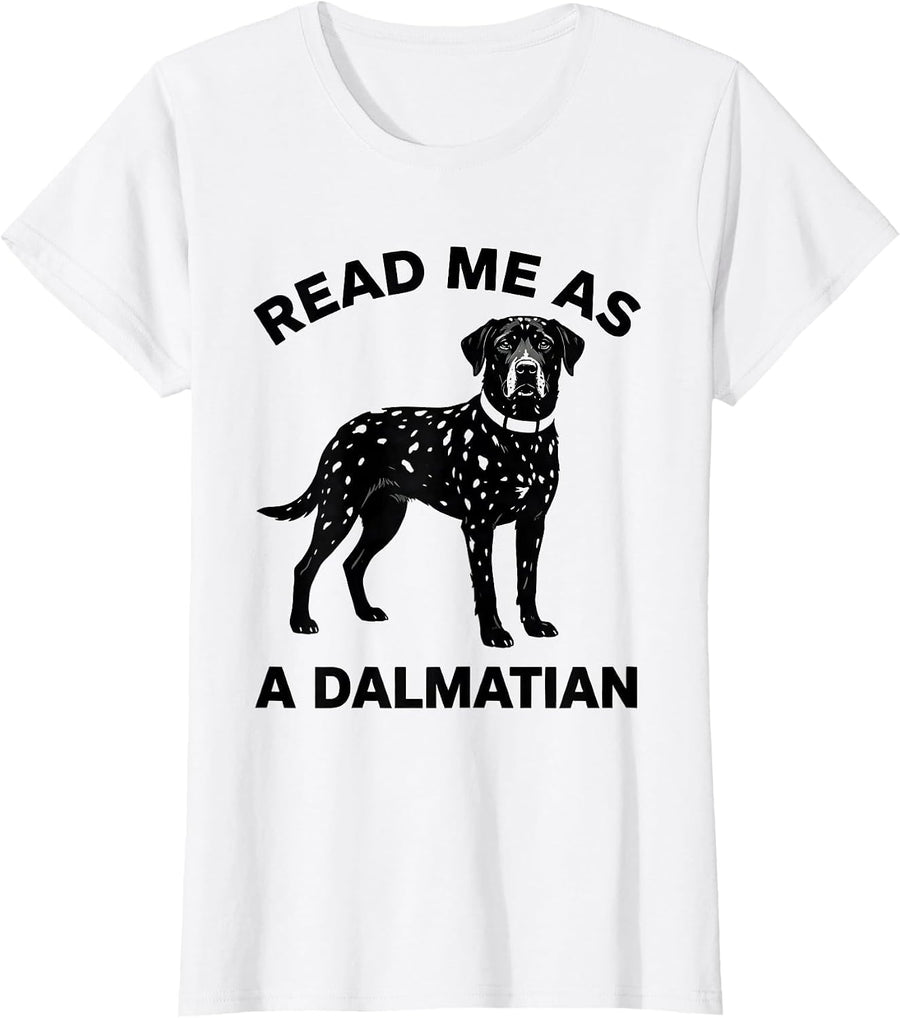 Women's Read Me As A Dalmatian Funny Lazy Halloween Costume Dog T-Shirt - White