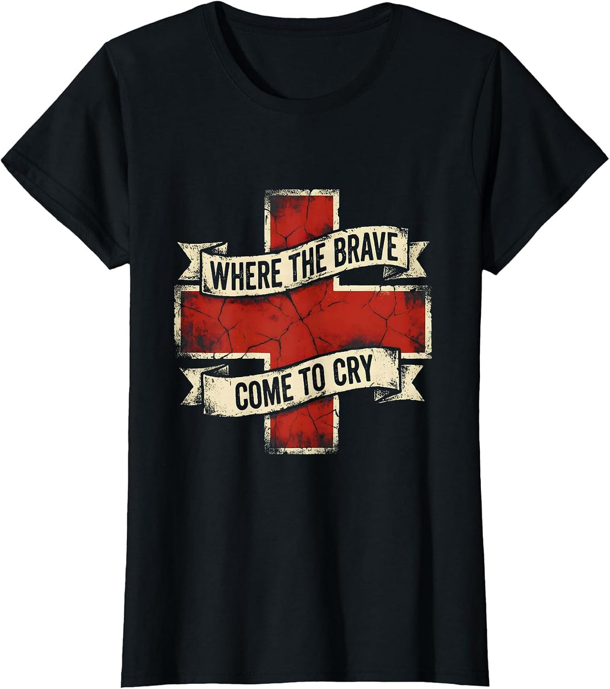 School Nurse Where the Brave Come to Cry Design T-Shirt - Black