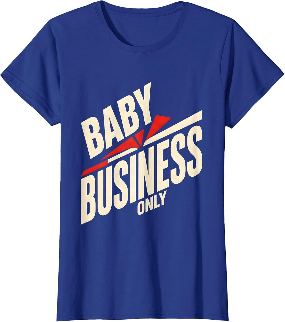 Women's Baby Business Only Cute Baby Graphic Design T-Shirt - Royal Blue