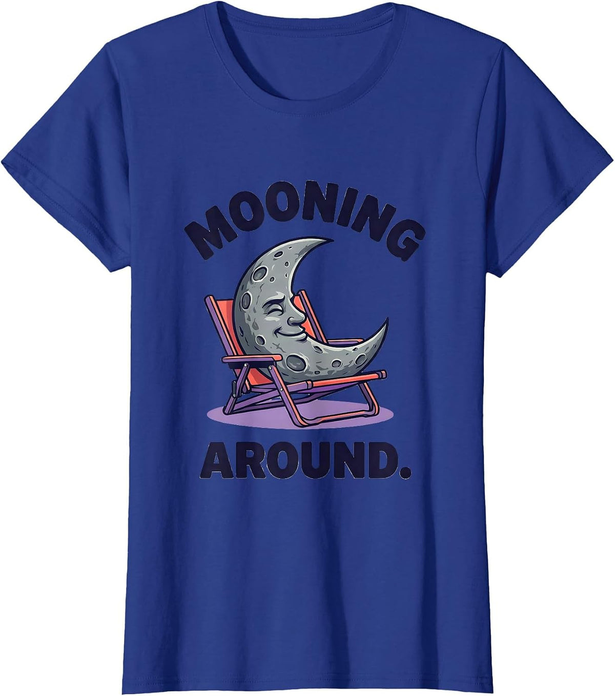 Women's Mooning Around Funny Space Astronomy Humor STEM Enthusiast T-Shirt - Royal Blue
