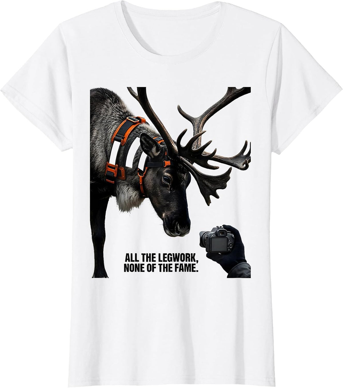 All The Legwork None Of The Fame Funny Reindeer Selfie T-Shirt - White