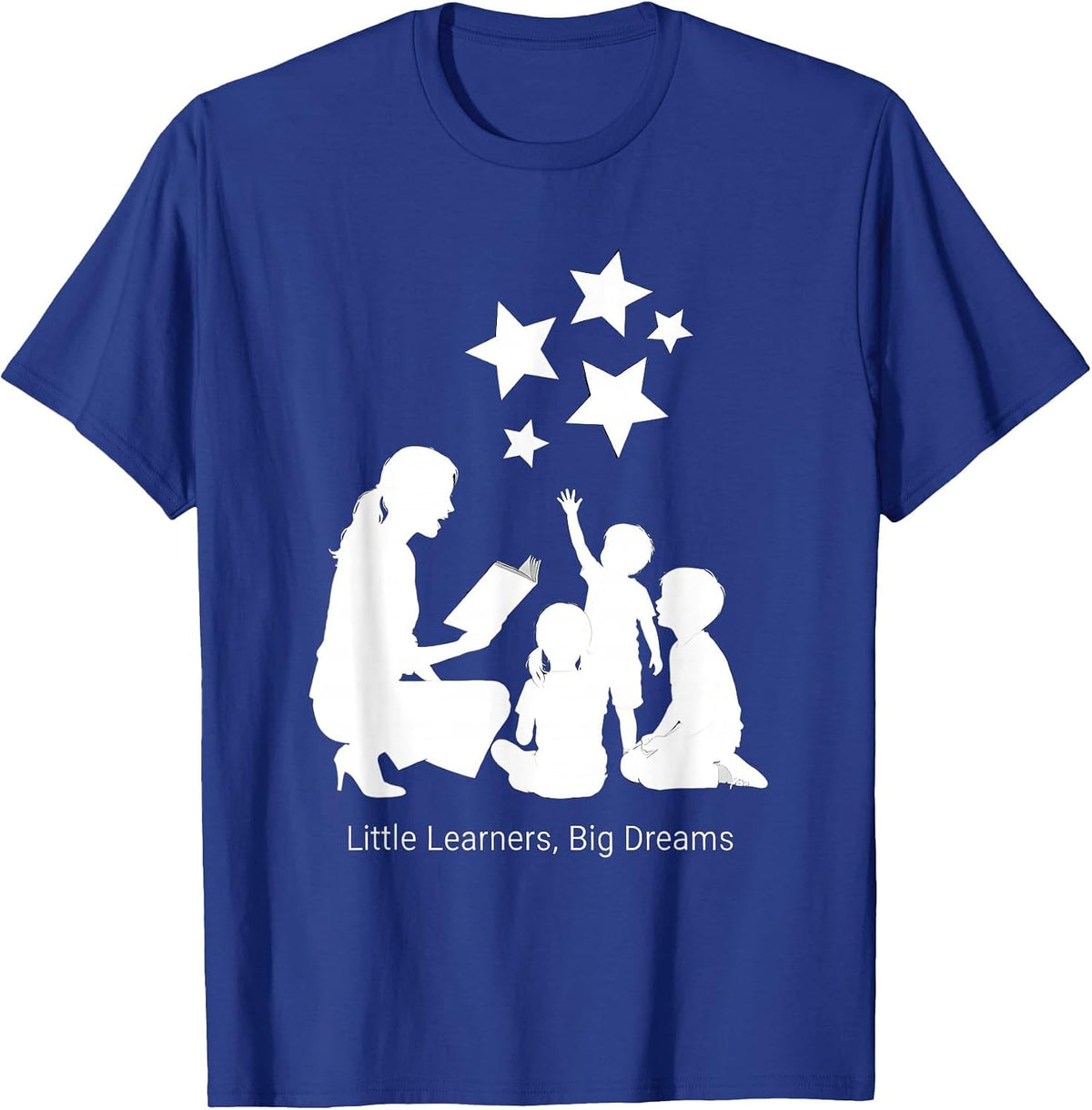 Little Learners Big Dreams Preschool Teacher Design T-Shirt - Royal Blue