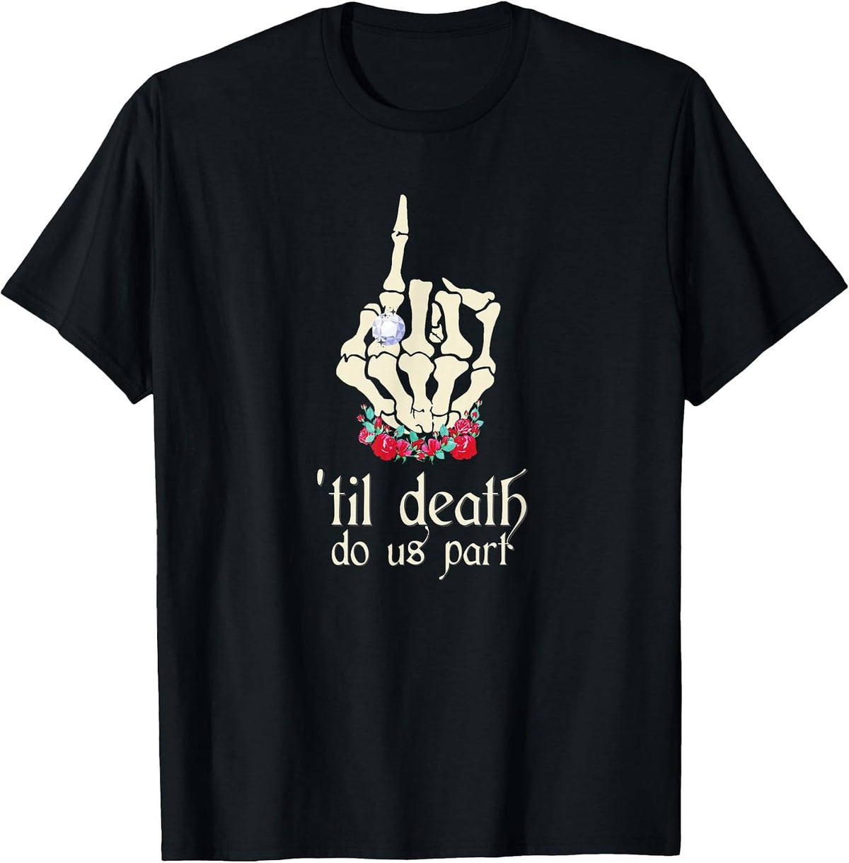 Skull Roses Gothic Goth Bride Wedding Engagement Ring Finger T-Shirt - Black