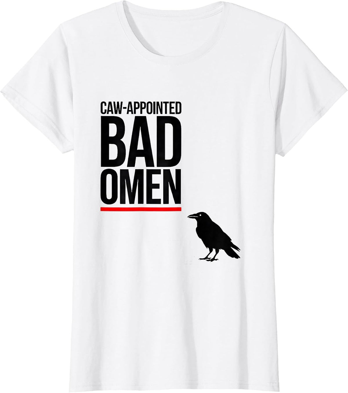 Women's Caw-Appointed Bad Omen Gothic Raven Bird-Pun Humor T-Shirt - White