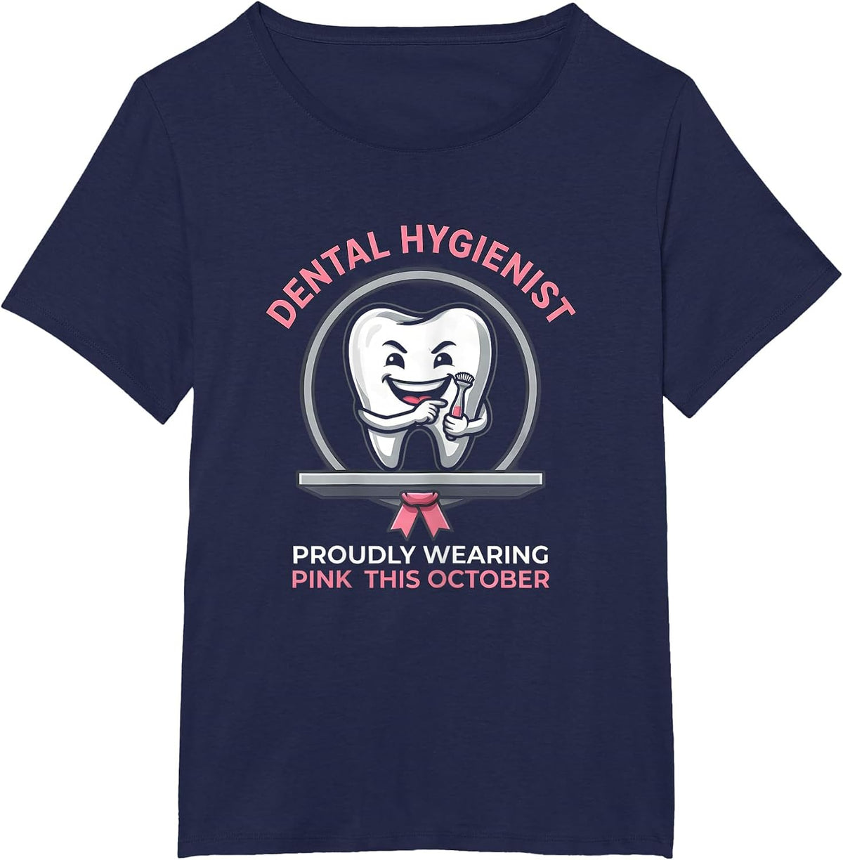 Women's Dental Hygienist, Proudly Wearing Pink This October Dental T-Shirt - Navy Blue