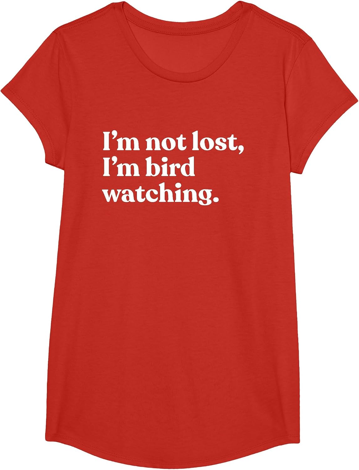 I'm Not Lost I'm Bird Watching Funny T-Shirt - Girls Red