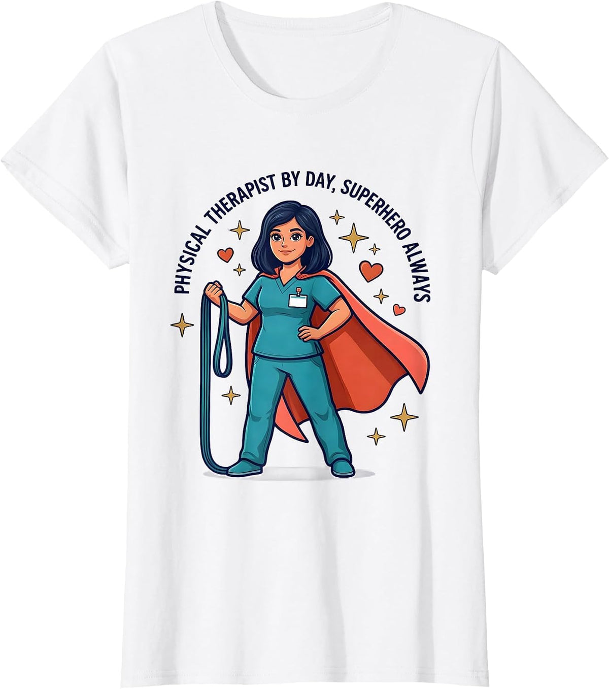 PHYSICAL THERAPIST BY DAY, SUPERHERO ALWAYS Scrubs T-Shirt - White