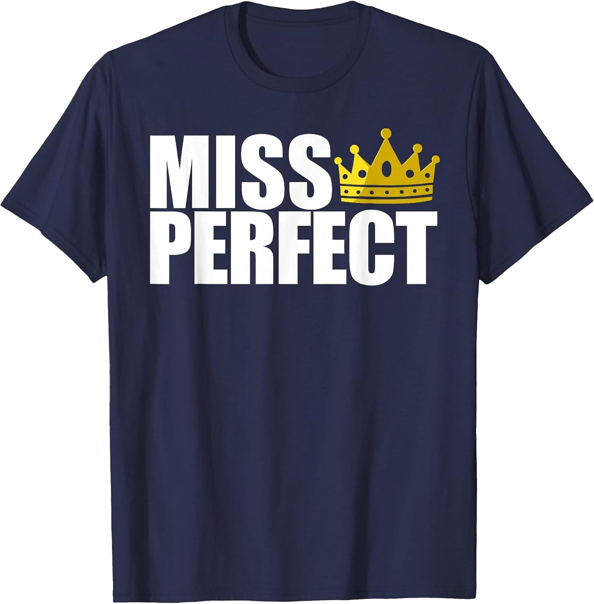 Miss Perfect Funny Matching Couples Miss Perfect T-Shirt - Navy Blue