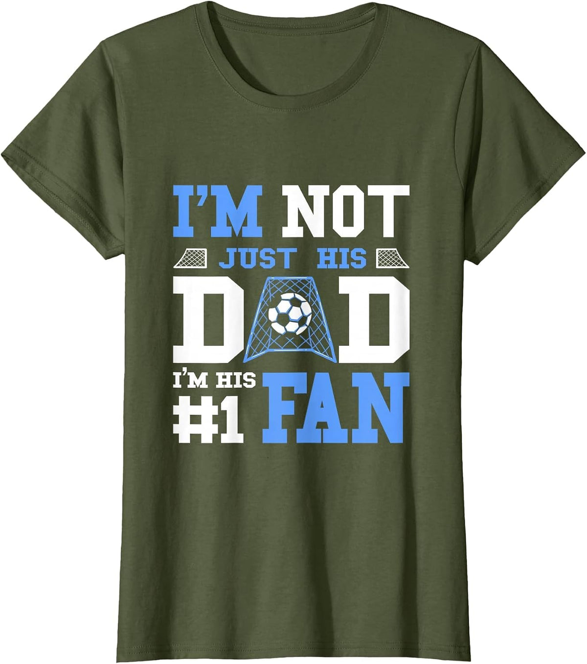 Soccer Father Number 1 Fan - Soccer Dad T-Shirt - Olive Green