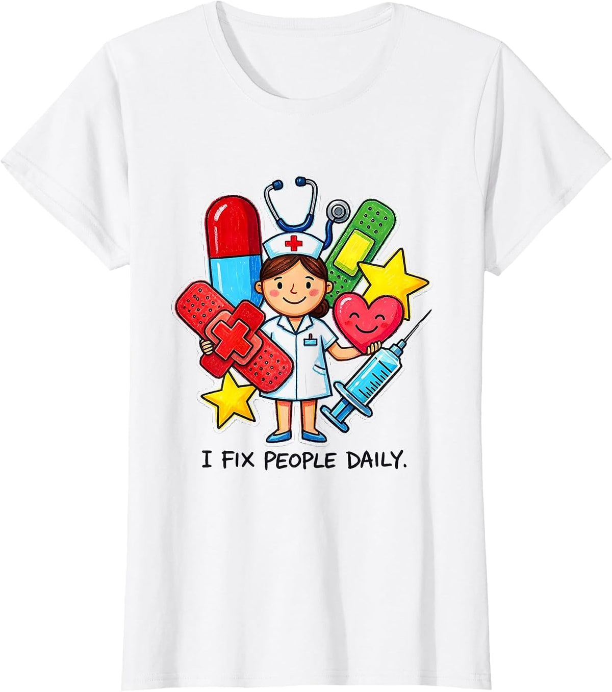 I Fix People Daily Nurse Graphic Design T-Shirt - White