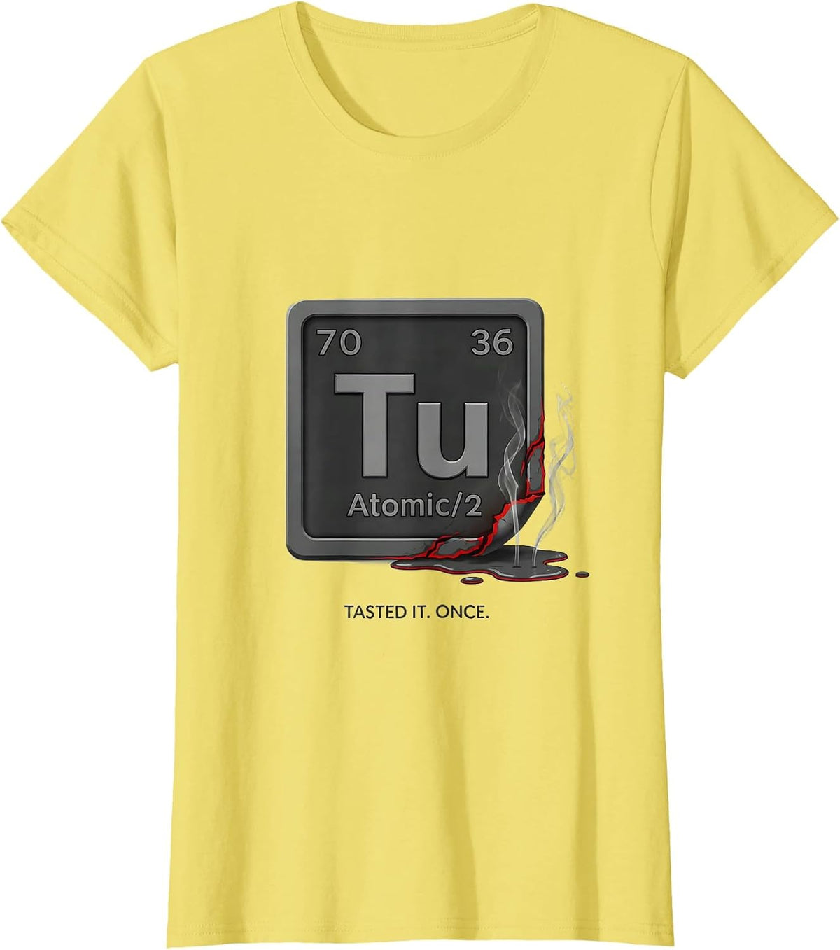 Tasted It Once Funny Periodic Table Chemistry Teacher T-Shirt - Lemon Yellow