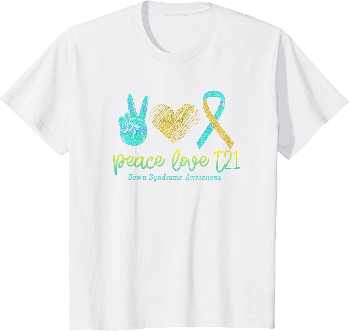 Peace Love T21 Down Syndrome Awareness Down Syndrome T-Shirt - White