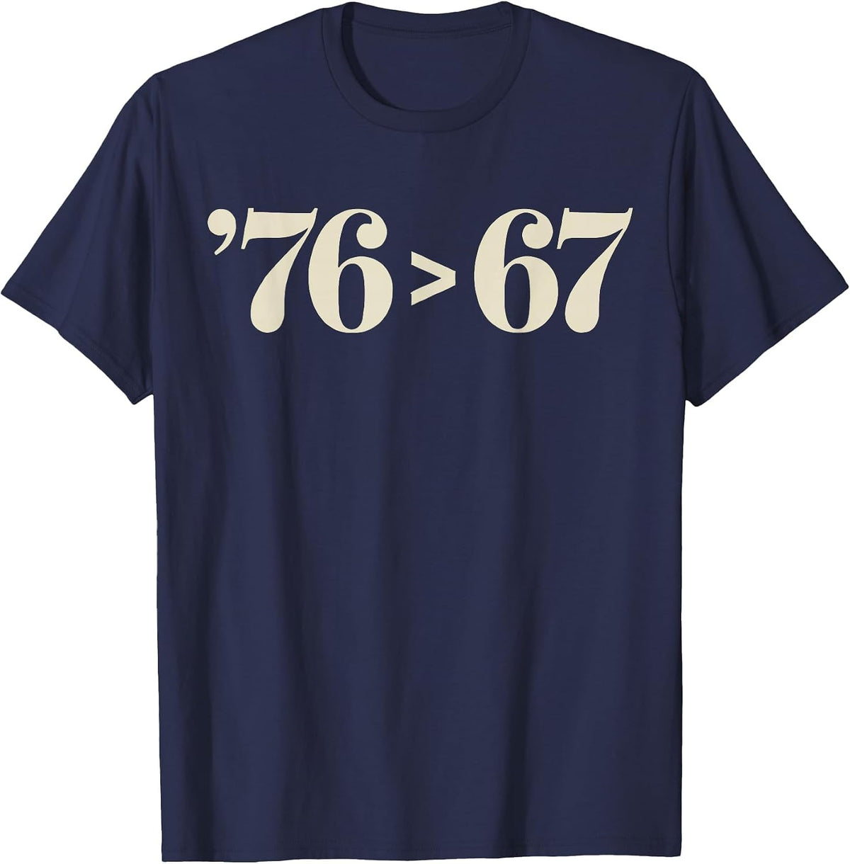 76 > 67 Self-Evident - Make History Fun Original T-Shirt - Navy Blue