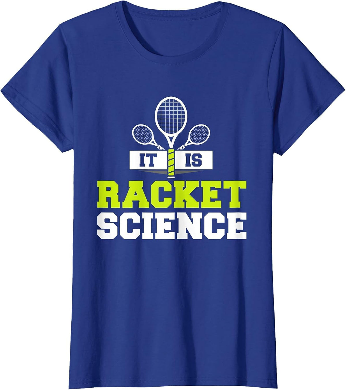 It is Racket Science Funny Tennis Player Court Game Pun T-Shirt - Royal Blue