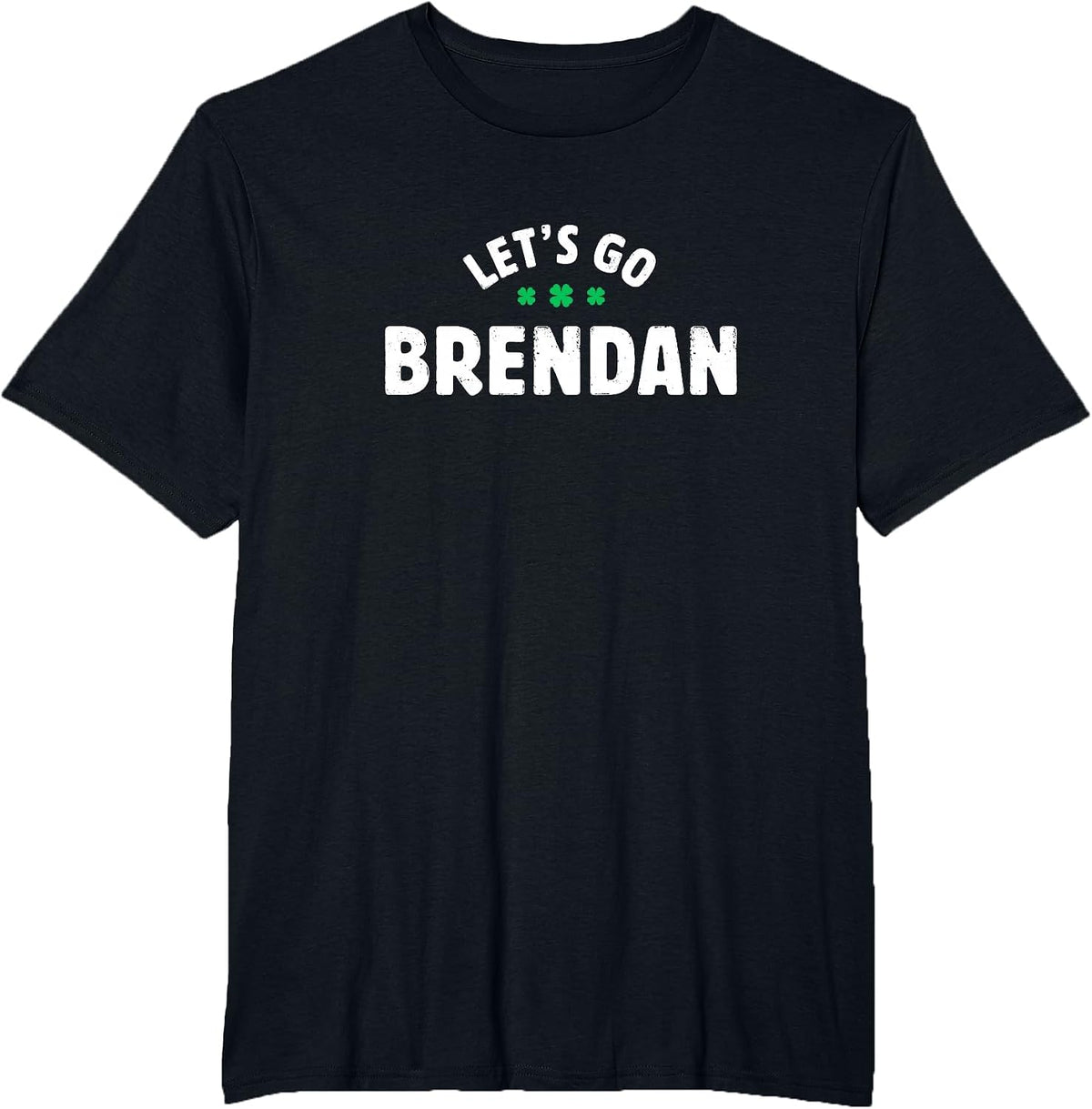 Irish Let's Go Brendan St Patrick's Day Ireland Brandon Meme T-Shirt - Black